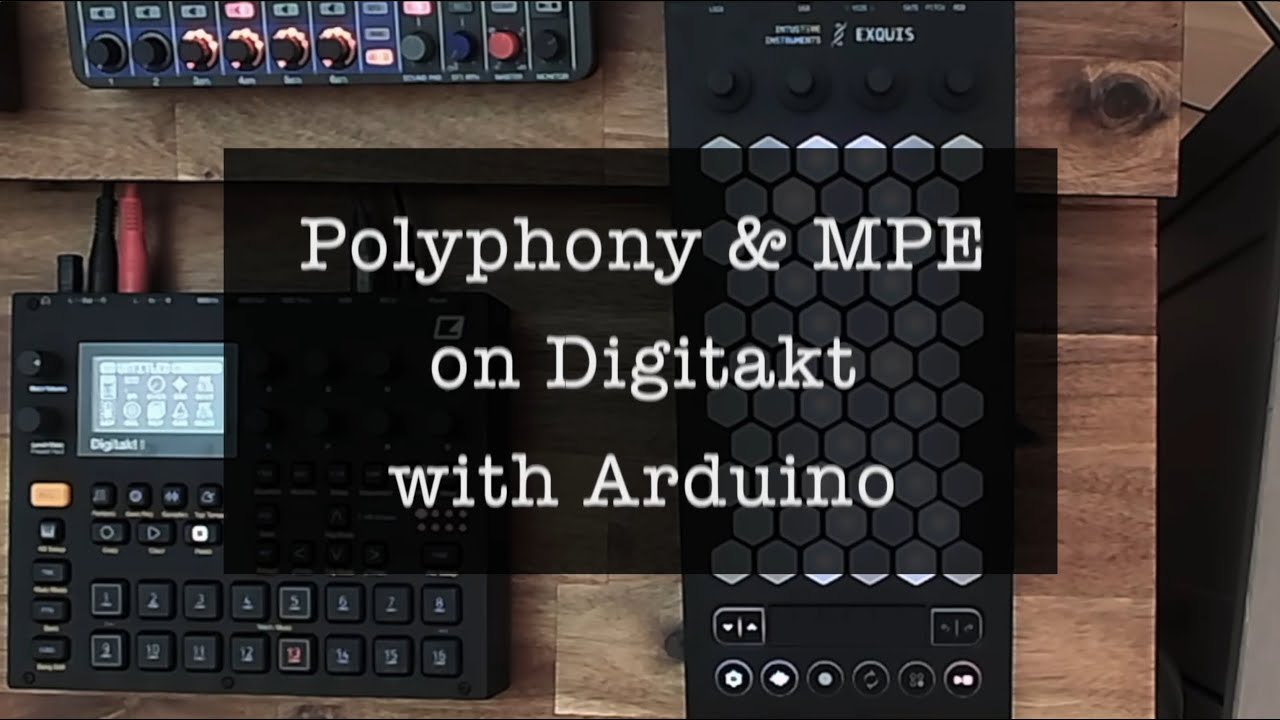Polyphony & MPE on Digitakt (with Intuitive Instruments Exquis and Arduino)