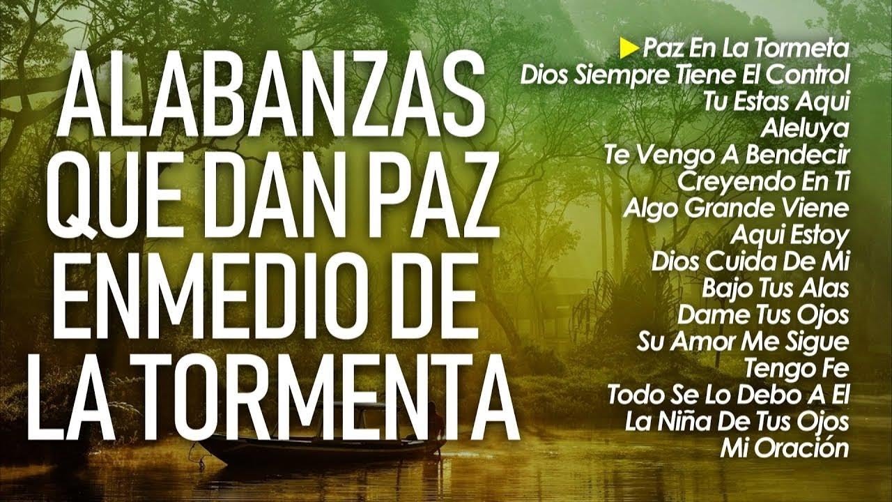 Musica Cristiana Que Da Paz En Medio De La Tormenta 🙏🔥