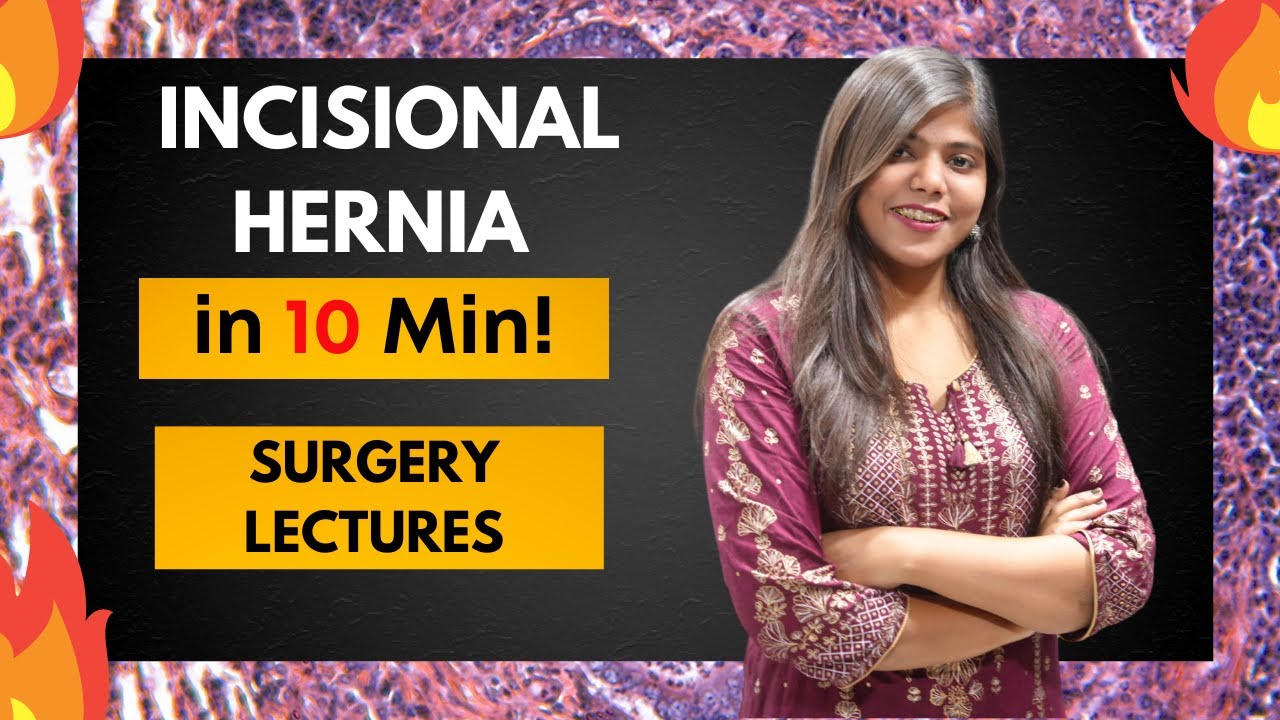 Incisional hernia - Definition | Clinical Features and Management | Surgery Lecture and Notes