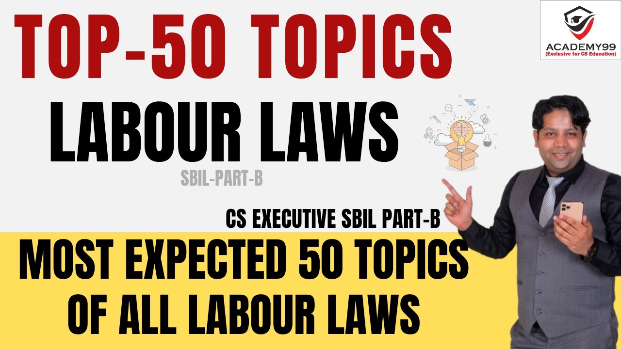 MOST EXPECTED 50 TOPICS OF LABOUR LAWS | SBIL MARATHON | CS EXECUTIVE SBIL | LABOUR LAWS