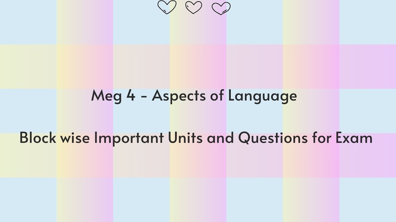 Meg 4 Aspects of Language | IMPORTANT QUESTIONS & UNITS | Blockwise | For the exam