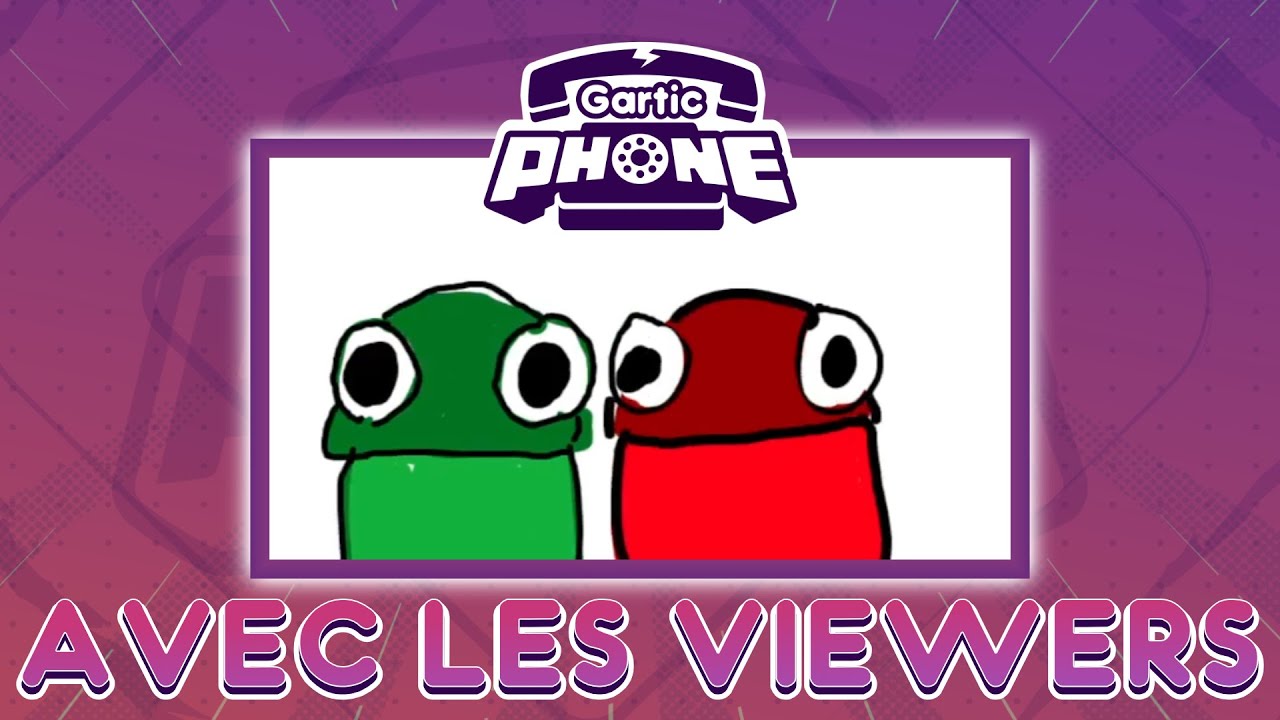 GARTIC PHONE - AVEC LES VIEWERS