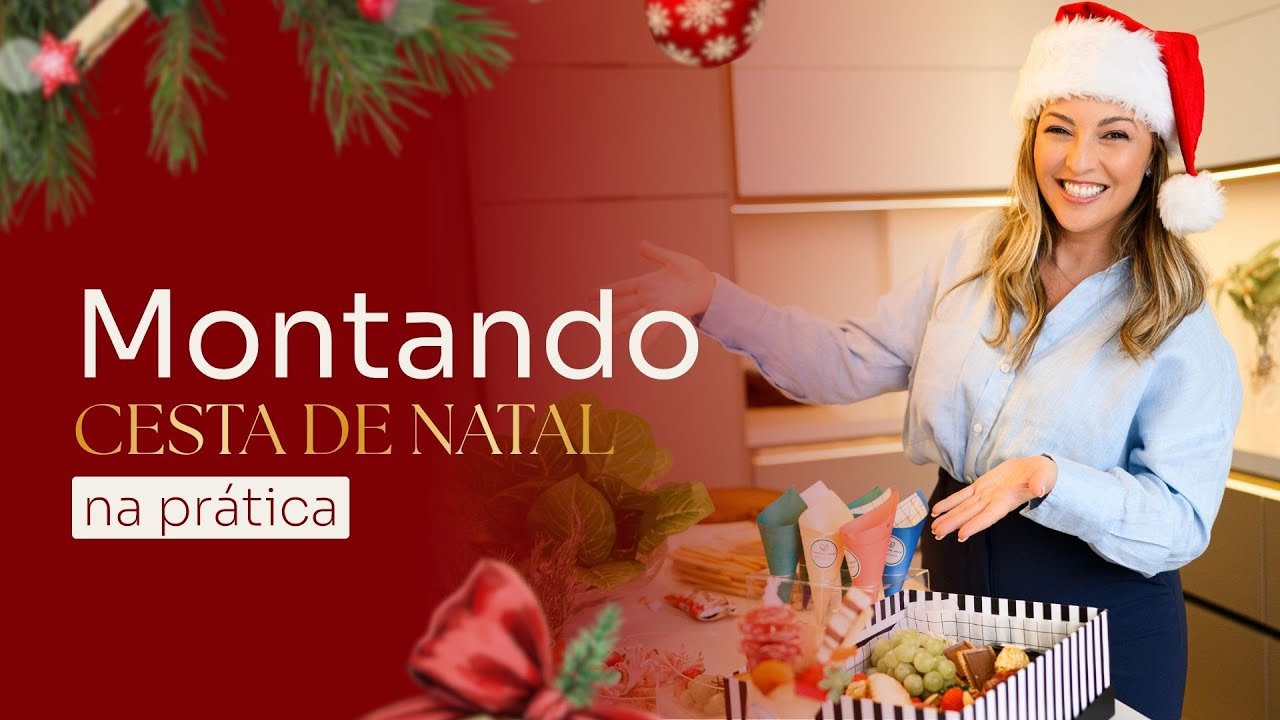 AULA AO VIVO: MONTANDO UMA CESTA DE NATAL NA PRÁTICA