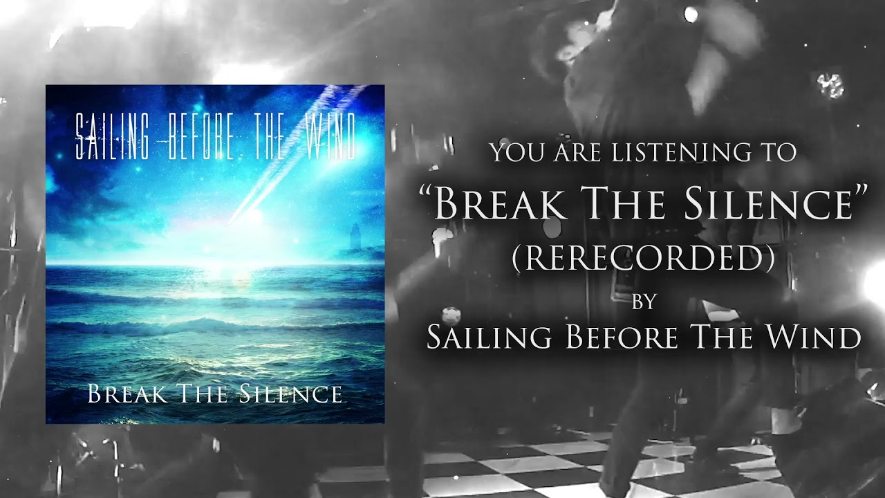 Sailing Before The Wind - Break the Silence (Rerecorded) | NEW SINGLE 2021