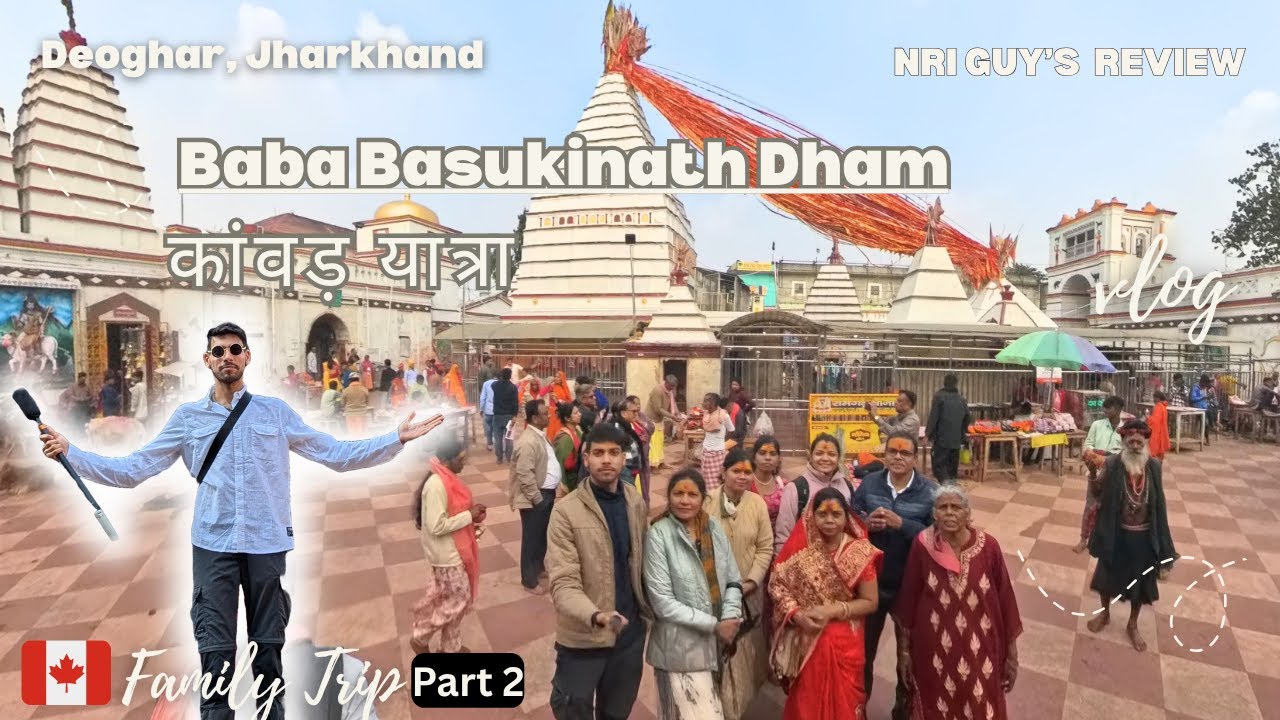 Basukinath Temple Vlog 🇨🇦 to 🇮🇳 | NRI&rsquo;s Spiritual Journey in India Begins! |vlog part 2 Knawar Yatra