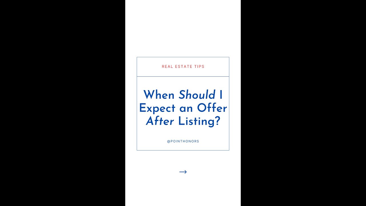When Should I Expect an Offer After Listing?