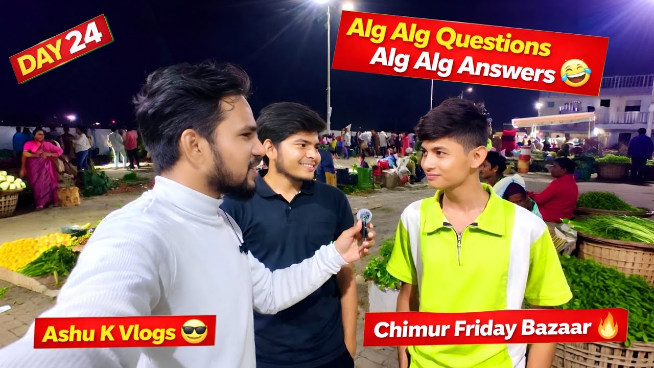 Alg Alg Questions Alg Alg Answers 🤣 Chimur Friday Bazaar 🔥 Ashu K Vlogs 😎