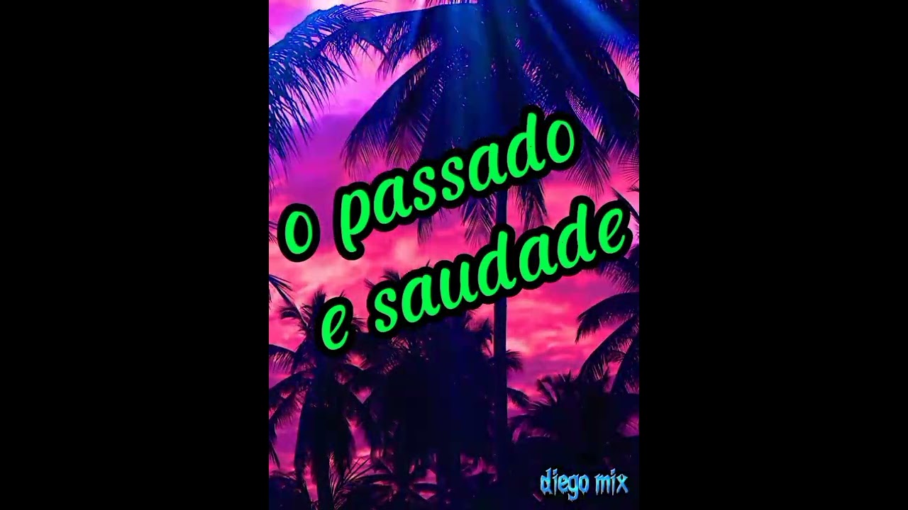 passado romântico ( dj diego mix )