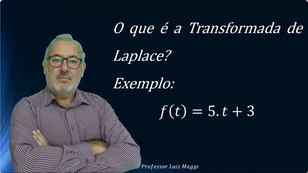 JÁ SE PERGUNTOU O QUE É UMA TRANSFORMADA DE LAPLACE?