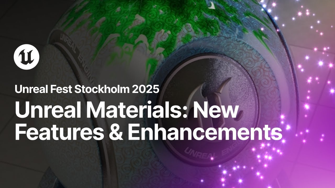 Unreal Materials: новые функции и повышение производительности | Unreal Fest Stockholm 2025