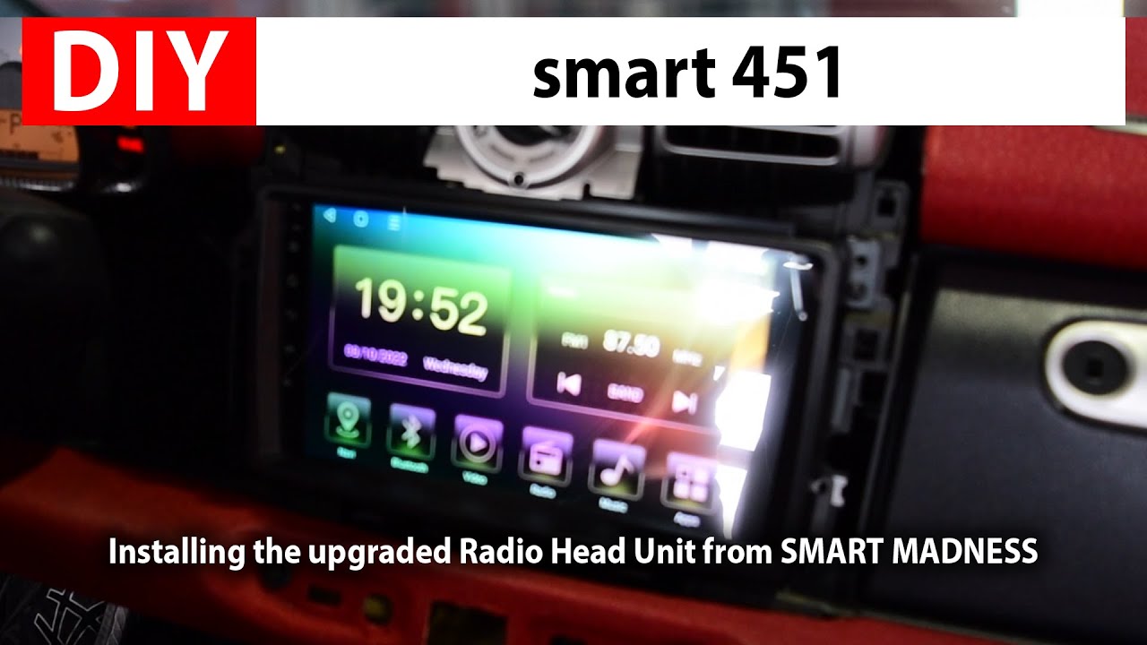 DIY: smart 451 - Installing the upgraded Radio Head Unit from SMART MADNESS