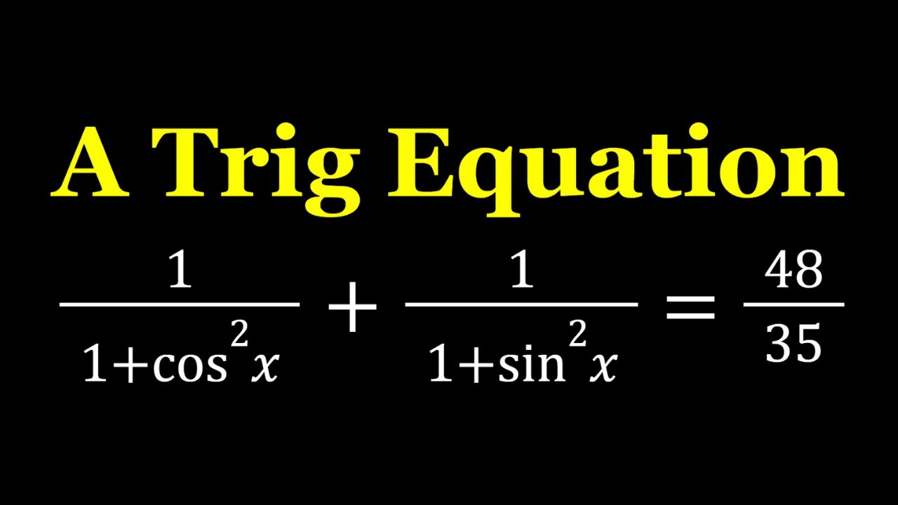 Solving A Fun Trigonometric Equation in Two Ways