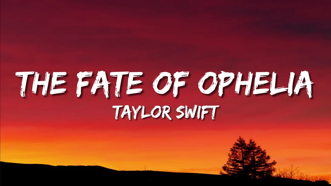 Taylor Swift - The Fate Of Ophelia (Lyrics)