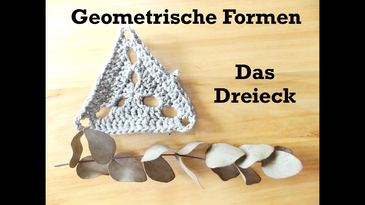 Das Dreieck - Geometrische Formen häkeln