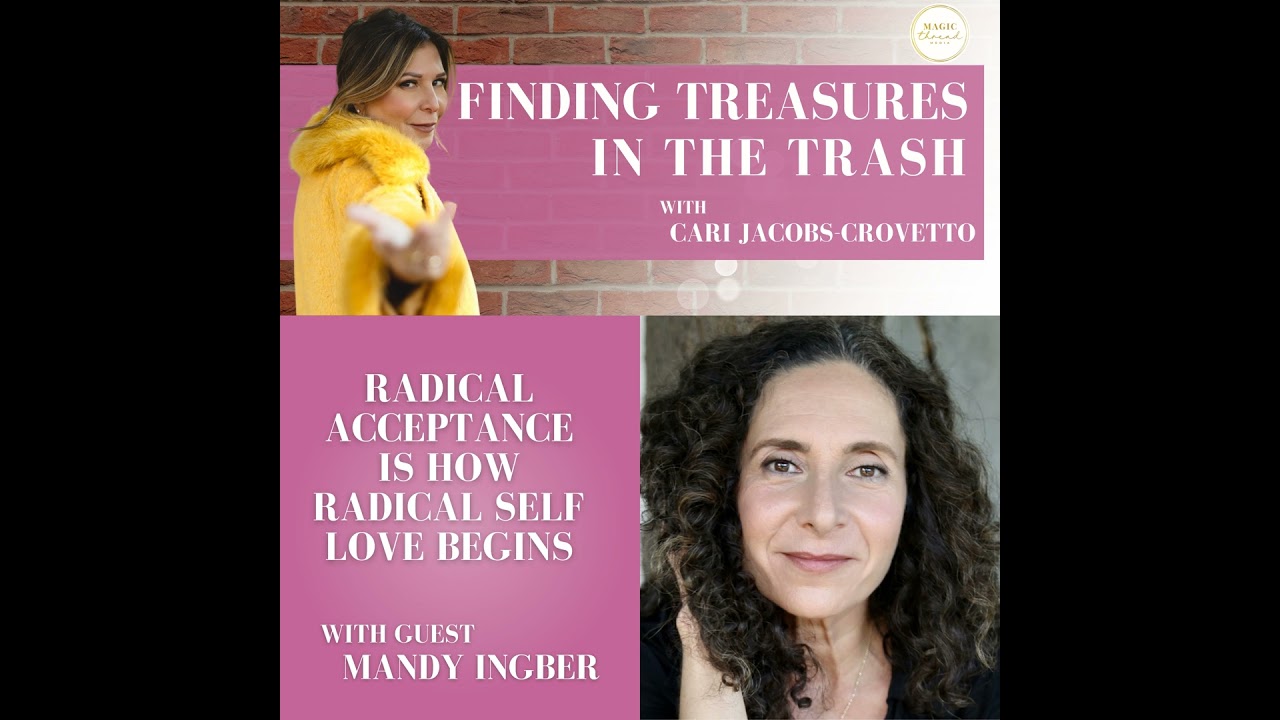 Radical Acceptance Is How Radical Self Love Begins with Mandy Ingber | 001