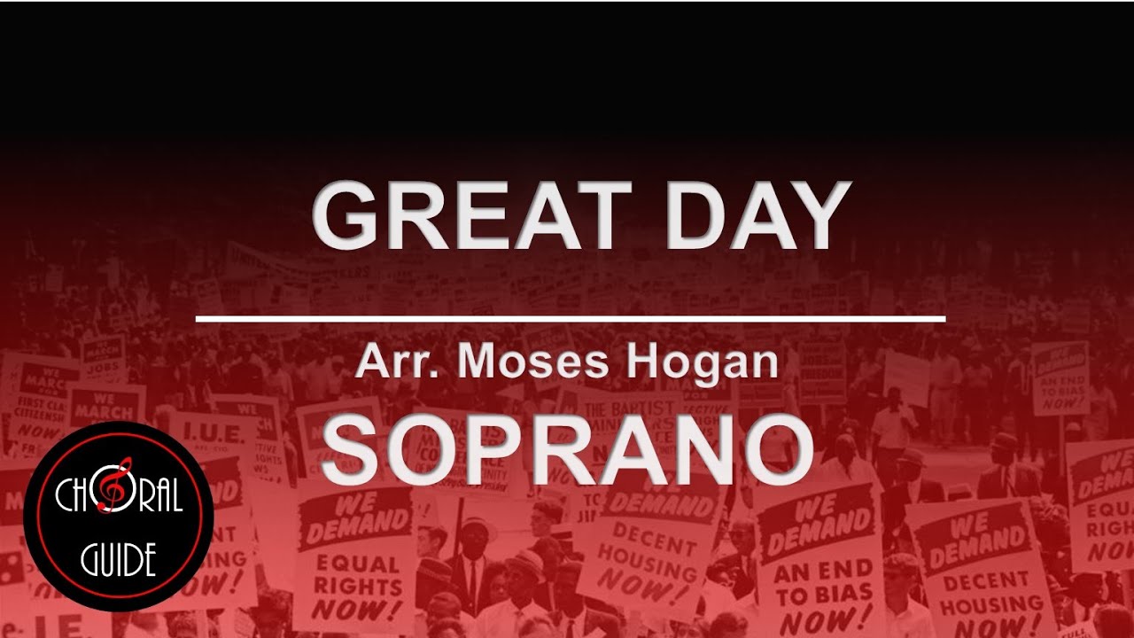 Great Day - SOPRANO | Arr Moses Hogan