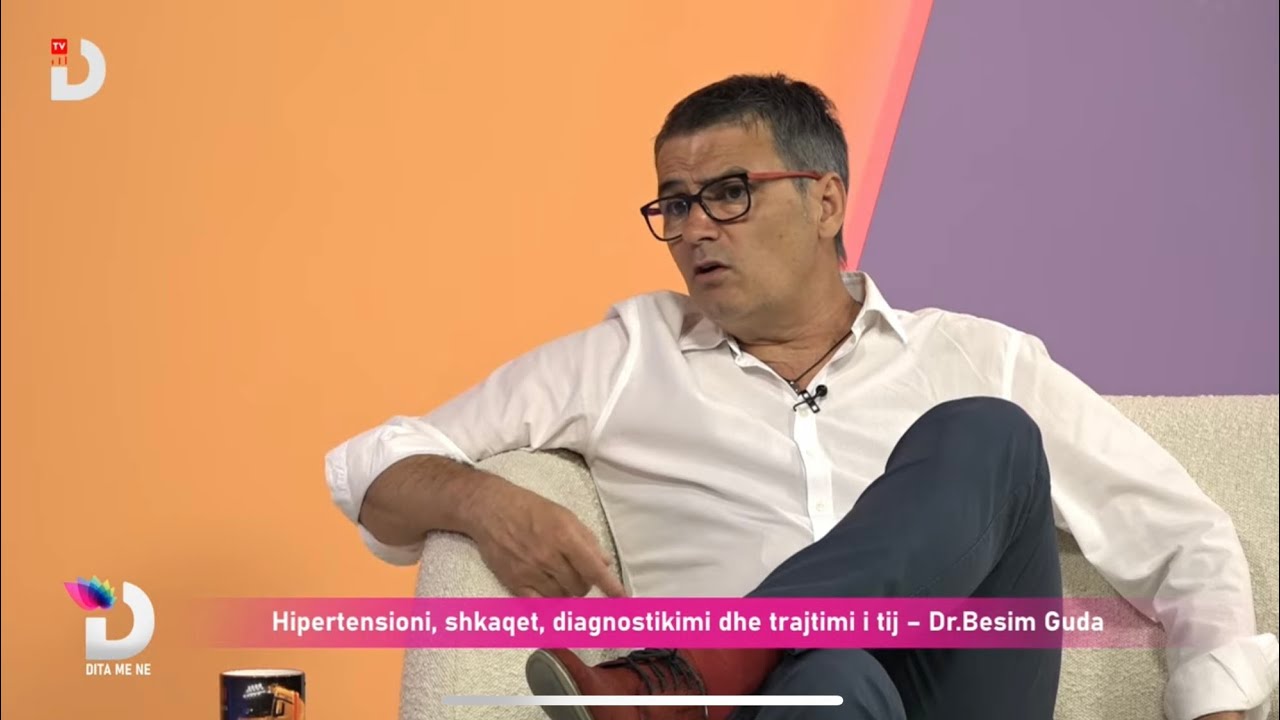 Hipertensioni, shkaqet, diagnostikimi dhe trajtimi i tij – Dr.Besim Guda
