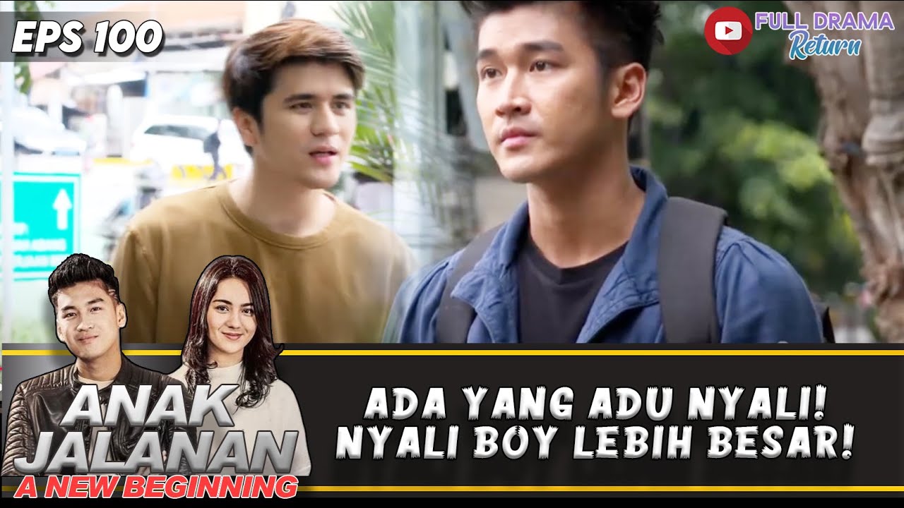 ADA YANG ADU NYALI! NYALI BOY LEBIH BESAR! GAK TAKUT | ANAK JALANAN NEW BEGINNING | EPS 100 (6/6)