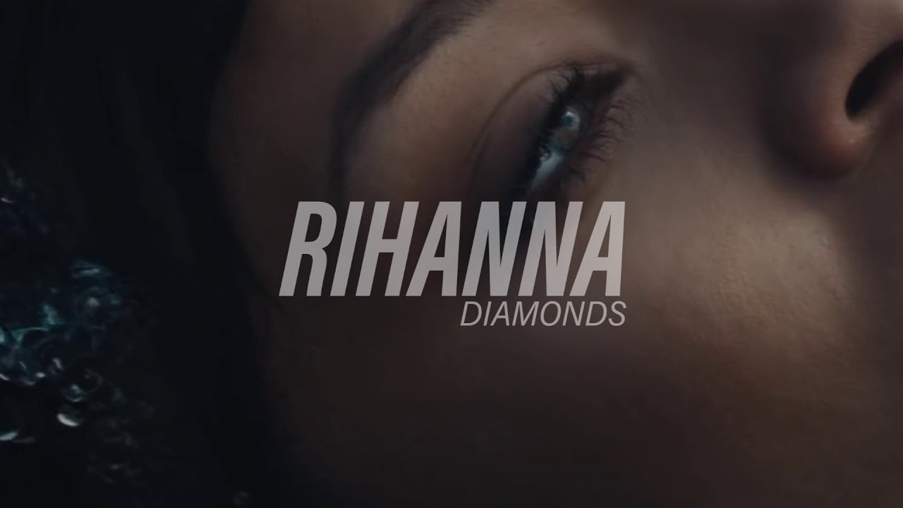rihanna - diamonds ( s l o w e d )