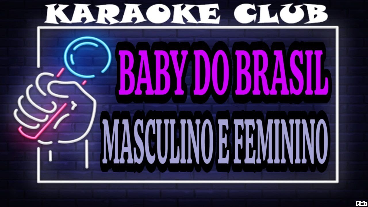 BABY DO BRASIL - MASCULINO E FEMININO ( KARAOKÊ )