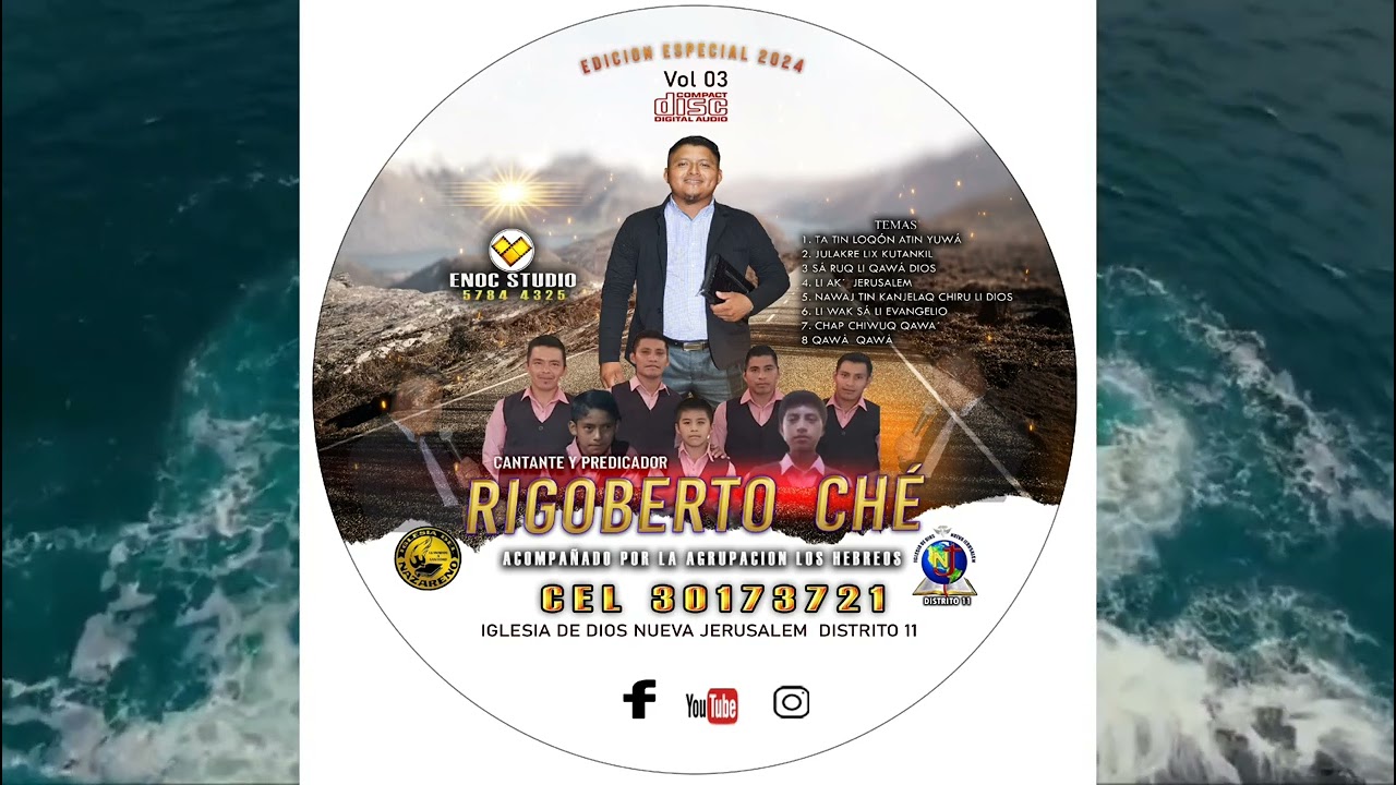 LI WANK SA LI EVANJELIO CANTANTE Y PREDICADOR RIGOBERTO CHE VOL.3