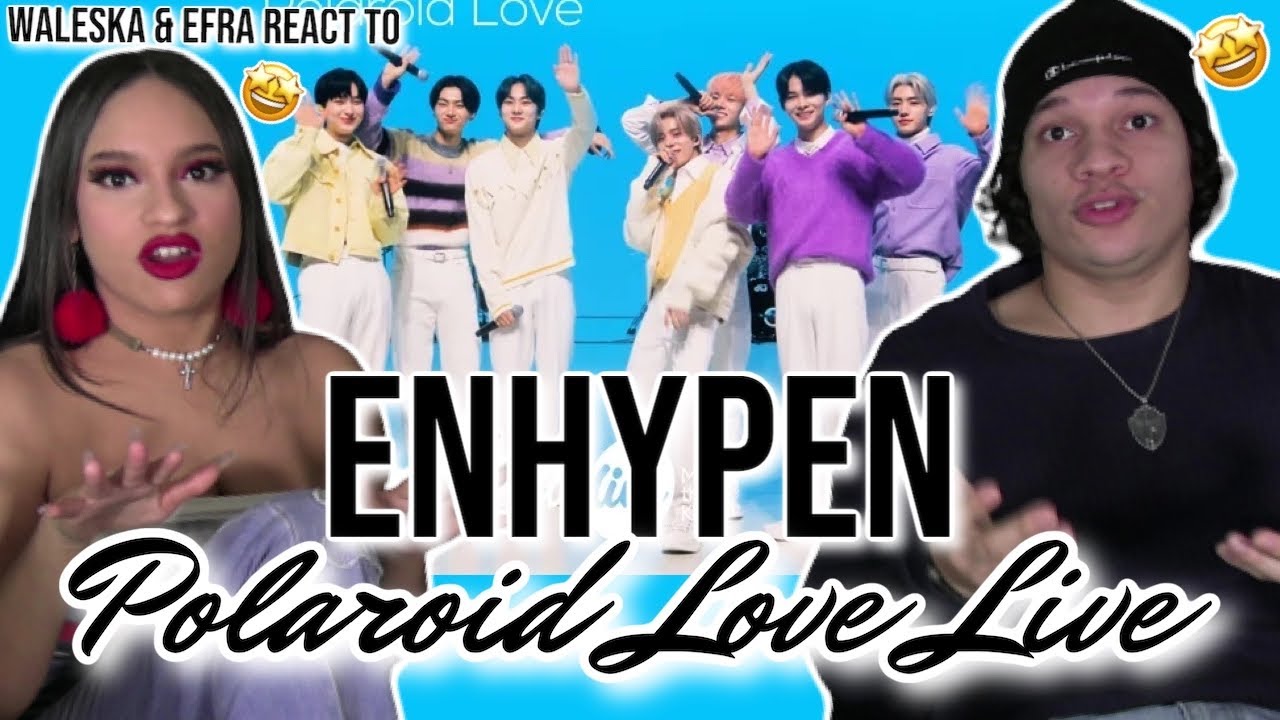 Waleska & Efra react to Enhypen LIVE for the first time!