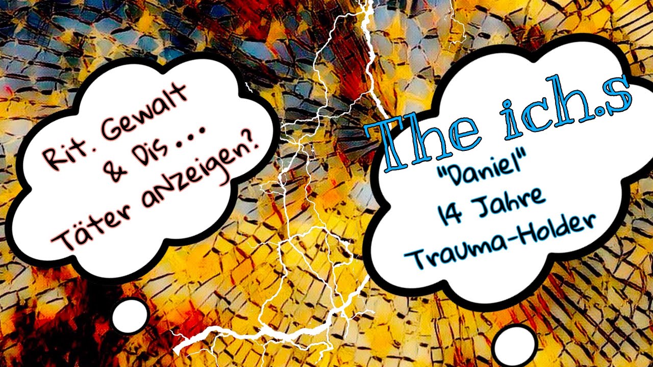 #032 Rit./orga. Gewalt & DIS: Täter anzeigen? / „The ich.s“ Daniel, Traumaholder