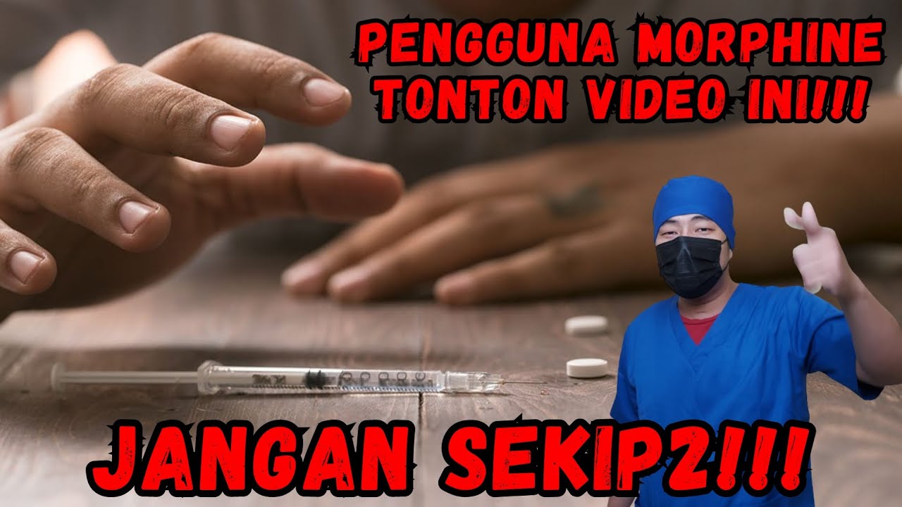 BAHAYA DAN MANFAAT MORFIN!! – EDUKASI KESEHATAN – PROJECT D