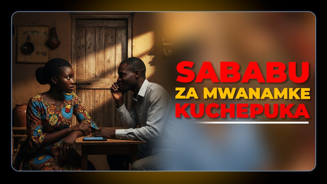SABABU ZA MWANAMKE KUCHEPUKA