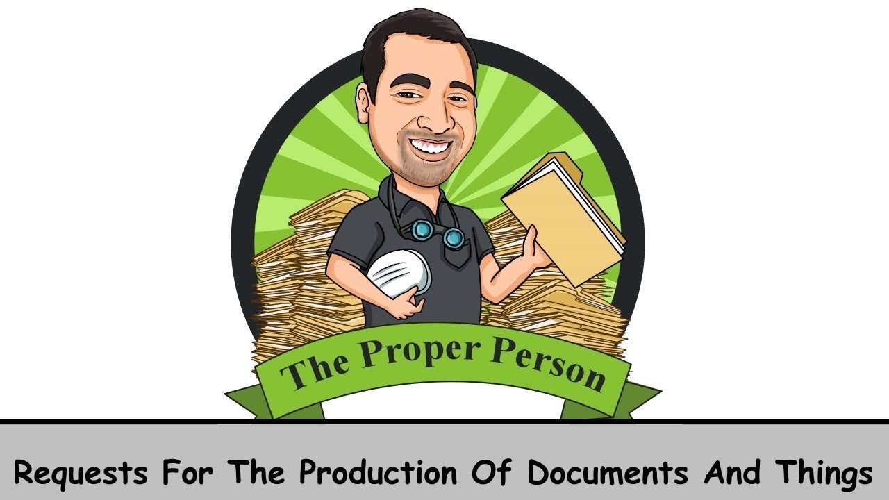 Legal Nuts And Bolts: Requests For The Production Of Documents And Things