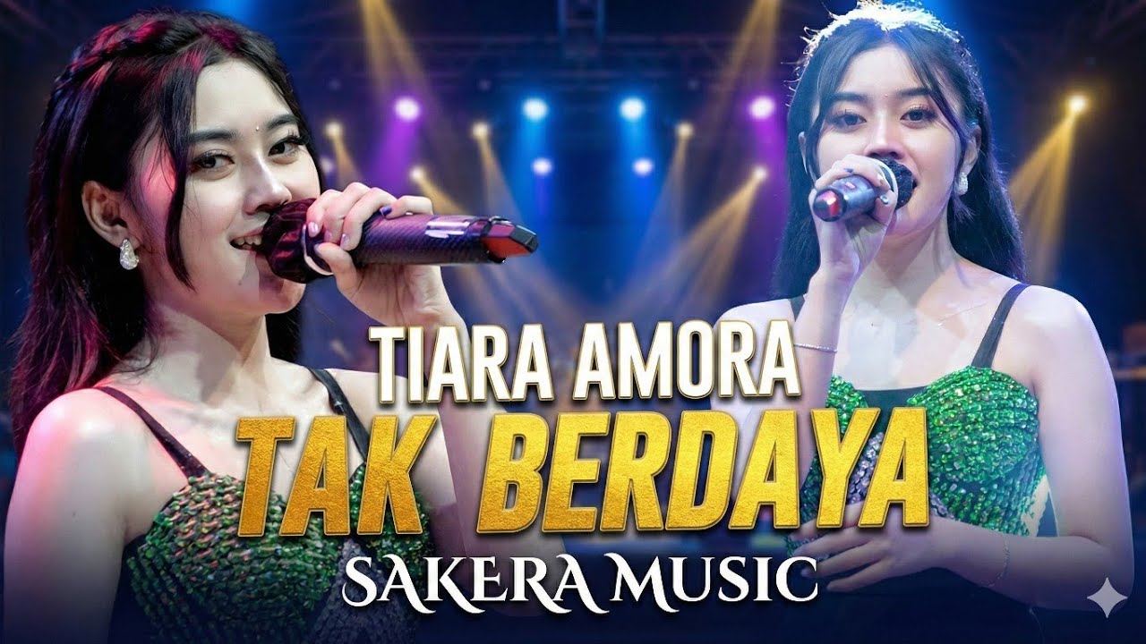 TIARA AMORA - TAK BERDAYA - SAKERA MUSIC