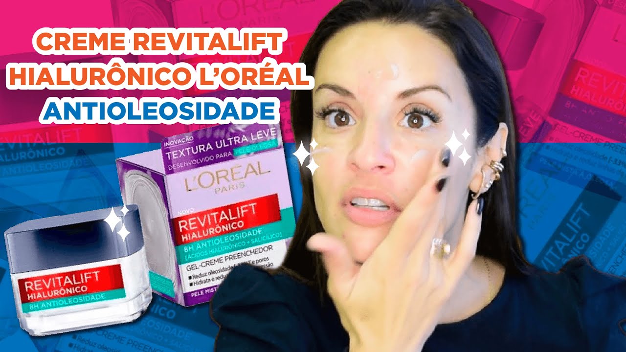 GEL CREME REVITALIFT HIALURÔNICO L'ORÉAL ANTIOLEOSIDADE