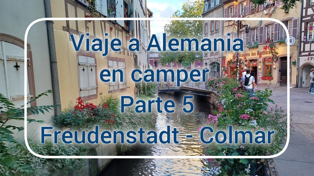 Viaje a Alemania en furgo camper. Parte 5. Kirchheim unter Teck - Freudenstadt - Colmar.
