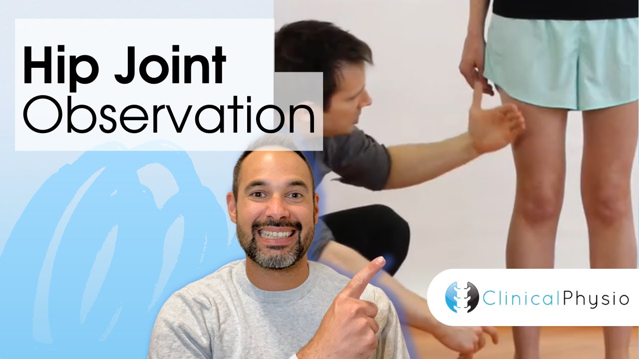 Hip Joint Observation | Clinical Physio
