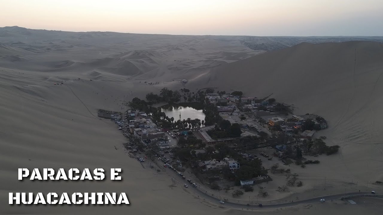 TURISMO no PERU, PARQUE NACIONAL de PARACAS até HUACACHINA o OASIS PERUANO