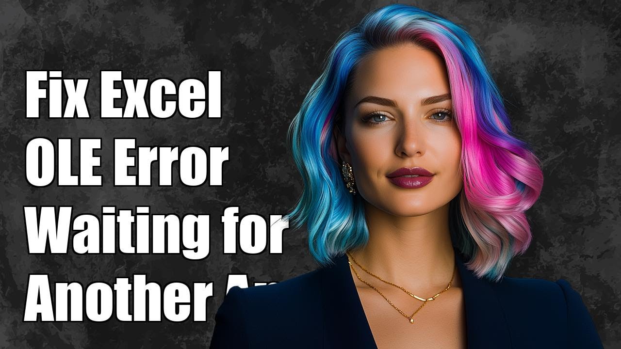 Fix 'Microsoft Excel is Waiting for Another Application to Complete OLE Action'