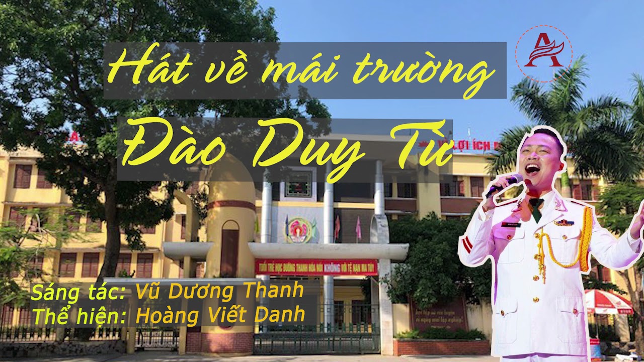 Hát về mái trường Đào Duy Từ ( Vũ Dương Thanh ) - Hoàng Viết Danh - Ca khúc truyền thống