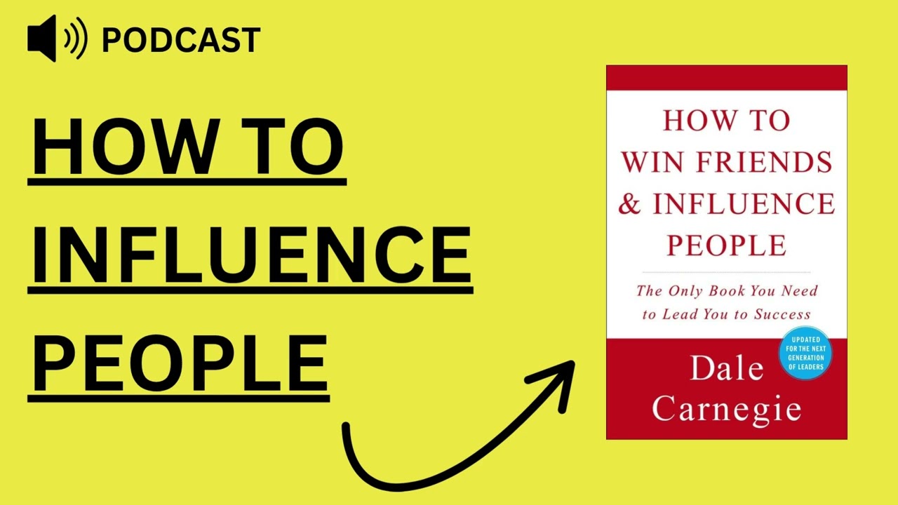 How to Win Friends & Influence People - Book Summary Podcast