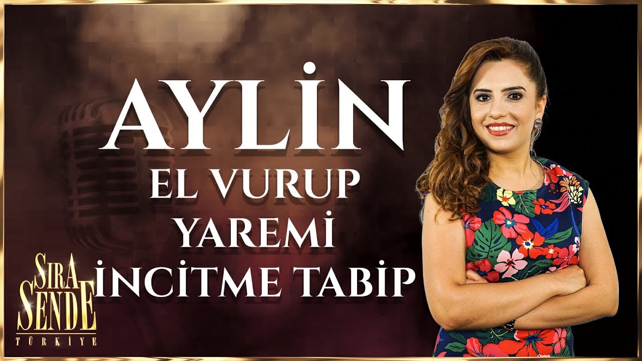 Aylin - El Vurup Yaremi İncitme Tabip | SIRA SENDE TÜRKİYE