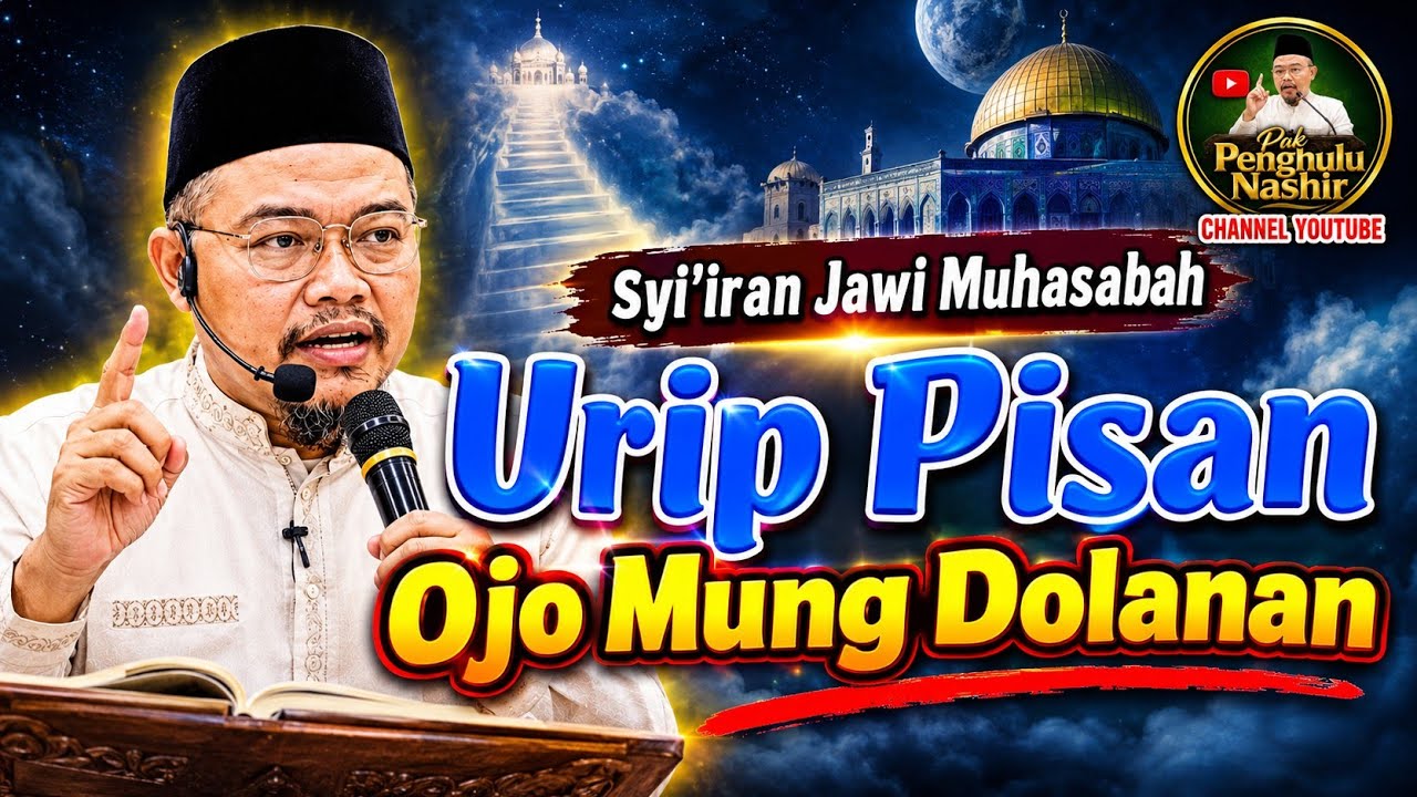 Syi’iran Jawa Muhasabah; Urip Pisan Ojo Mung Dolanan