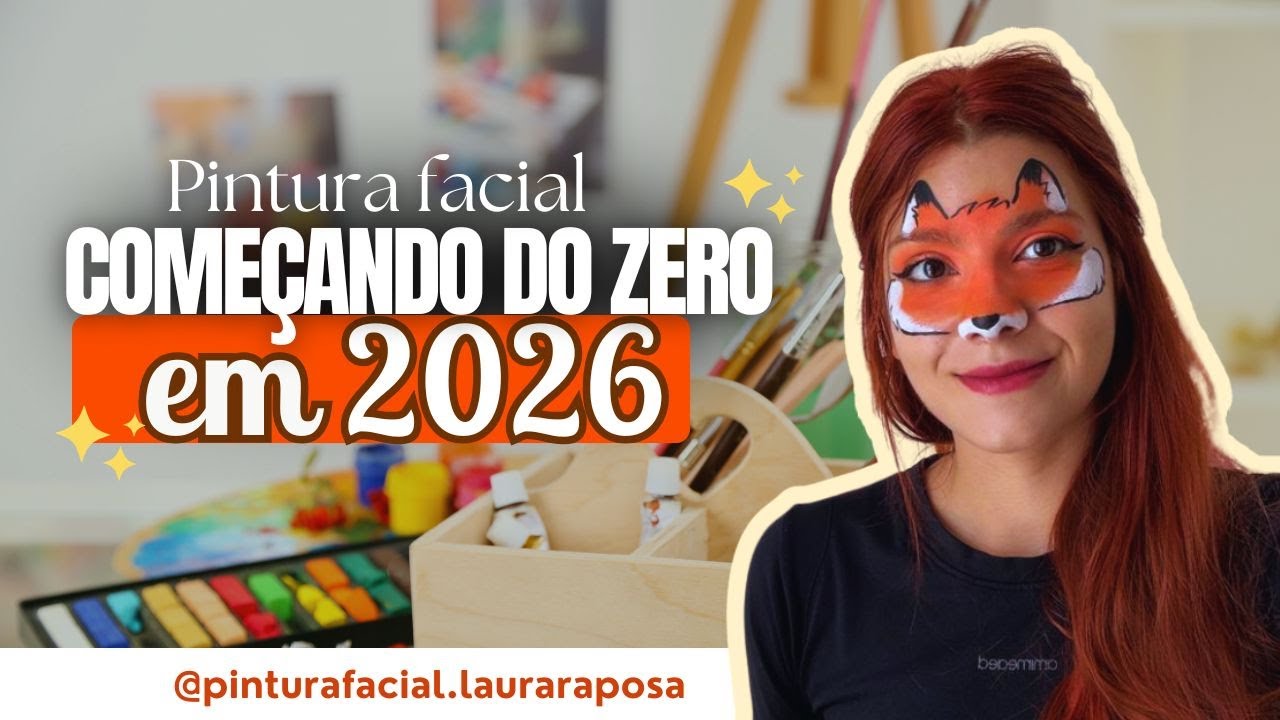 Começando na Pintura Facial em 2026: Tudo Que Eu Faria se Estivesse do Zero