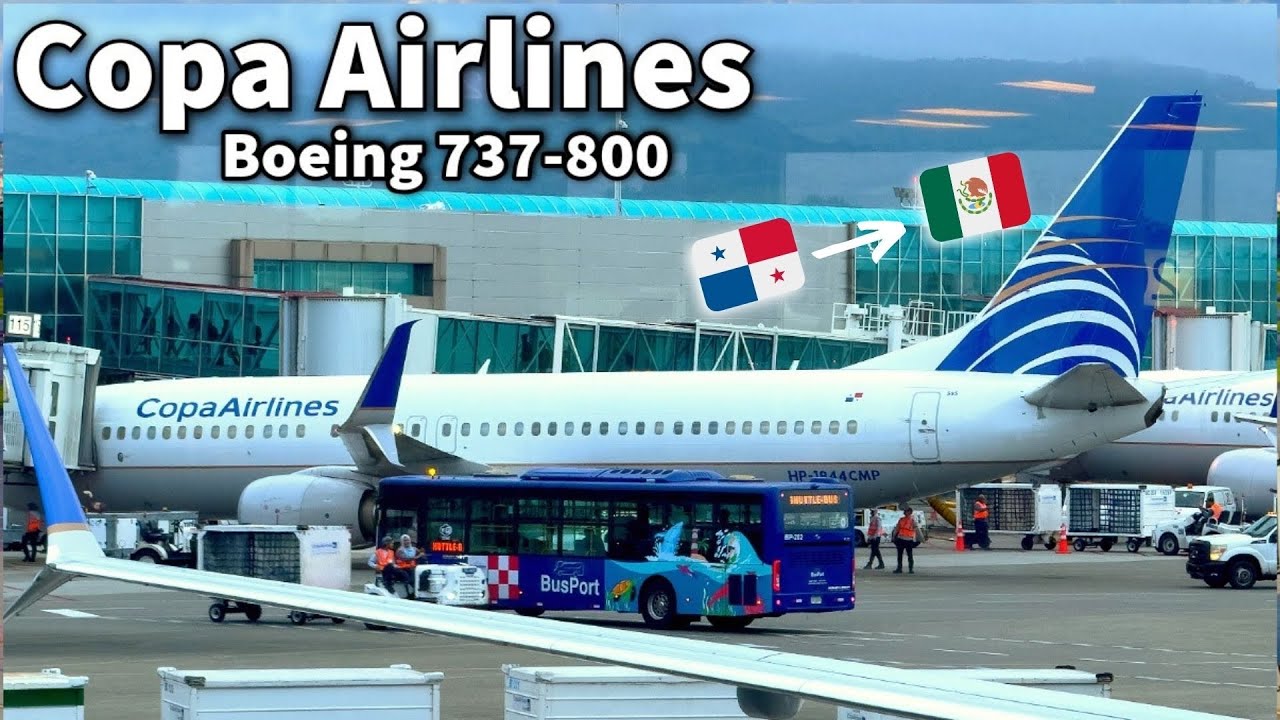 TRIP REPORT: Copa Airlines 🇵🇦 737-800 l  Panamá - México l  Reporte de vuelo Parte 2 l 4k