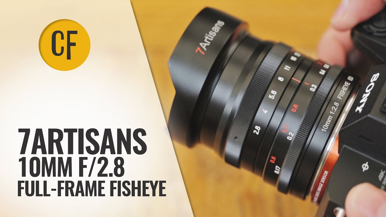 7Artisans 10mm f/2.8 Fisheye lens review with samples