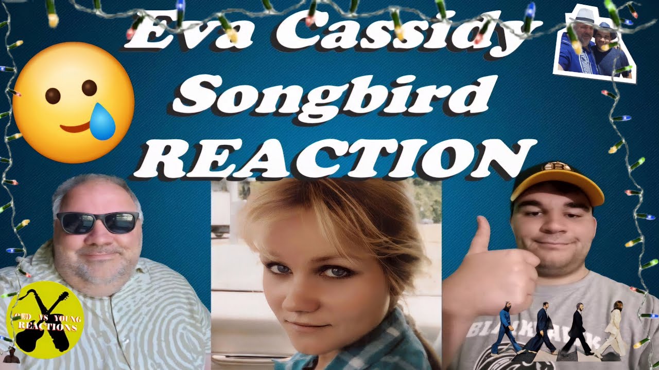 Eva Cassidy Songbird REACTION FIRST TIME HEARING