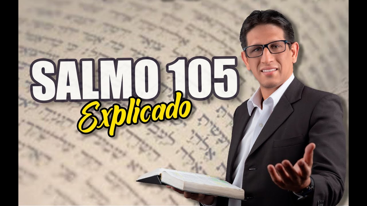 ✅ SALMO 105 - EXPLICADO 🔥 | Reavivados por su Palabra || 19 DE AGOSTO 2023