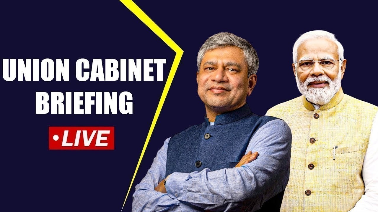 LIVE :Cabinet Briefing | Union Cabinet briefing by I&B Minister Ashwini Vaishnaw | New Delhi | India