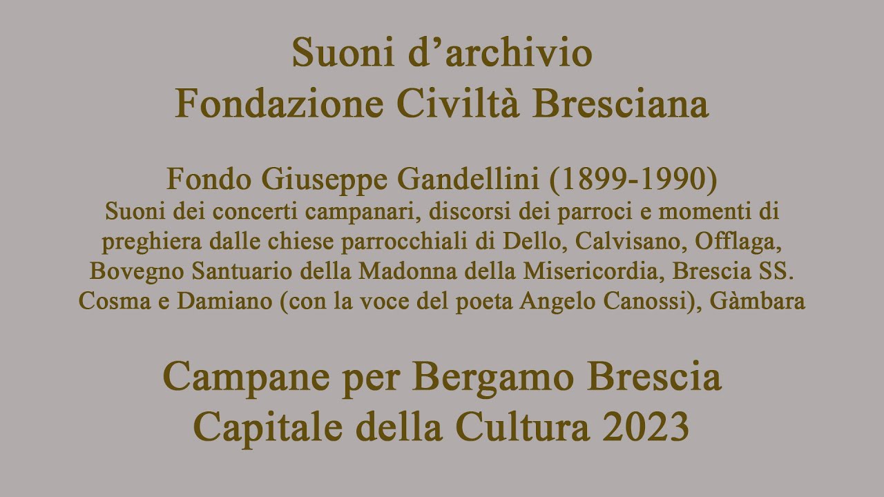 Video Audio di sei campanili bresciani negli anni della requisizione bellica del 1942.