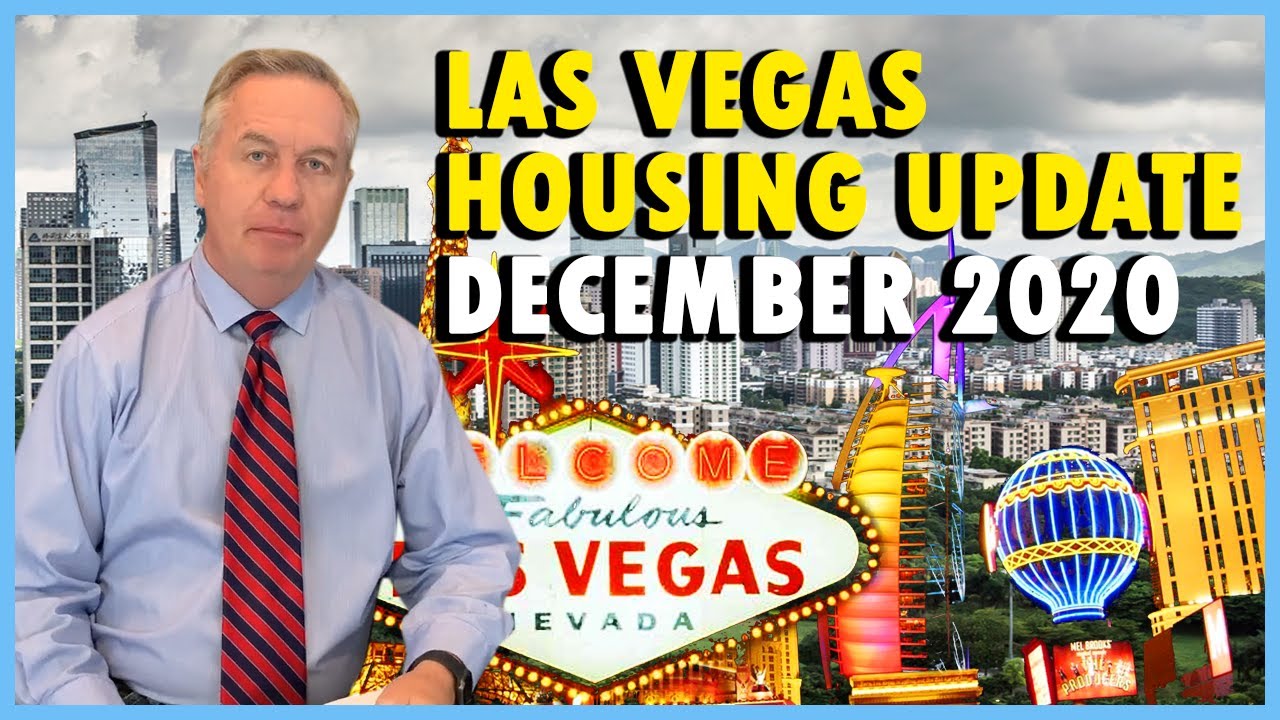 Las Vegas Housing Market Update December 2020 - Las Vegas Real Estate Market Update