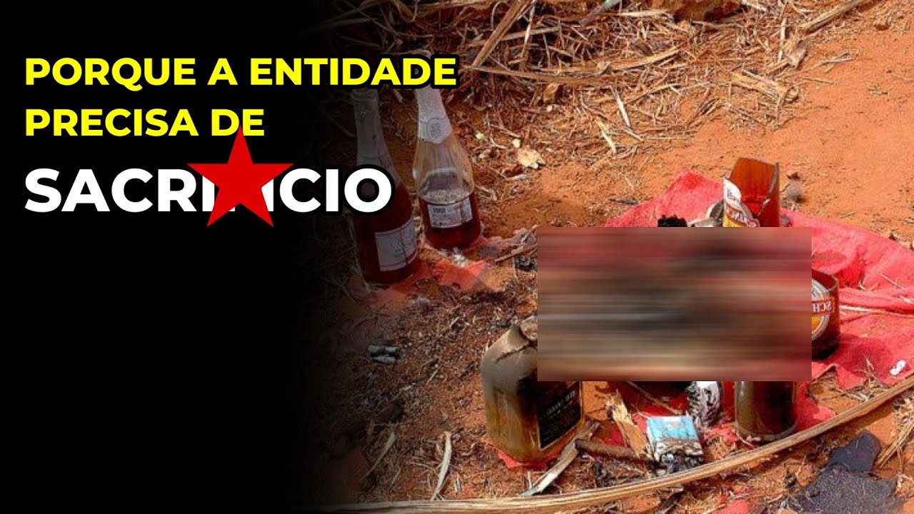 PRA QUE AS ENTIDADES PRECISAM DE OFERENDAS E SACRIFICIO