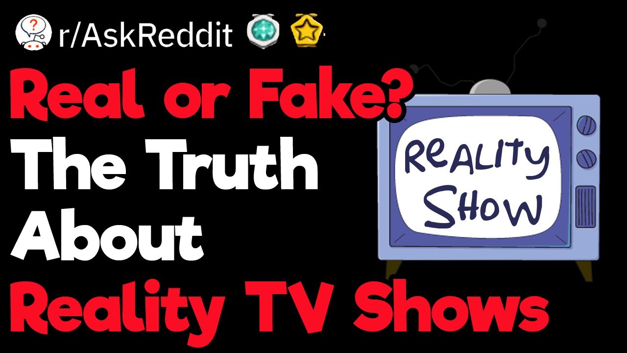 Reality TV Contestants, How Fake Are The Shows?